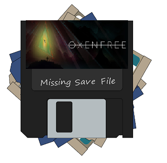 E7 – OXENFREE – Missing Save File